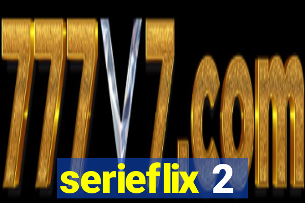 serieflix 2